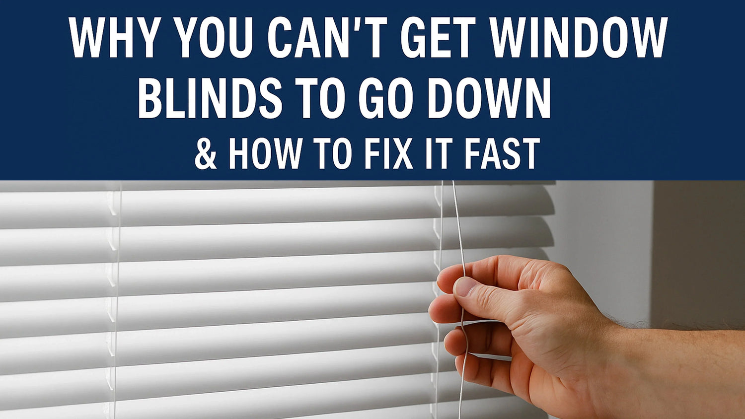 Why Your Blinds Are Not Lasting Long (And How to Fix It)